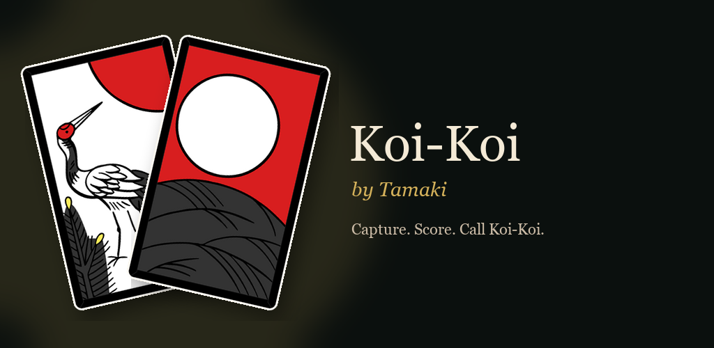 Koi-Koi by Tamaki. Capture. Score. Call Koi-Koi.