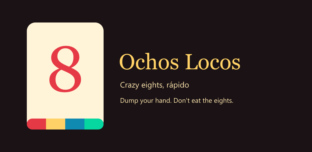 Ochos Locos, crazy eights