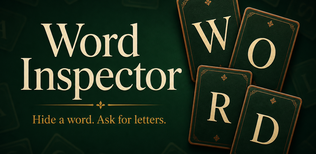 Word Inspector. Hide a word. Ask for letters.